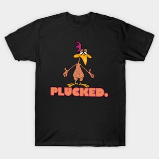 PLUCKED T-Shirt